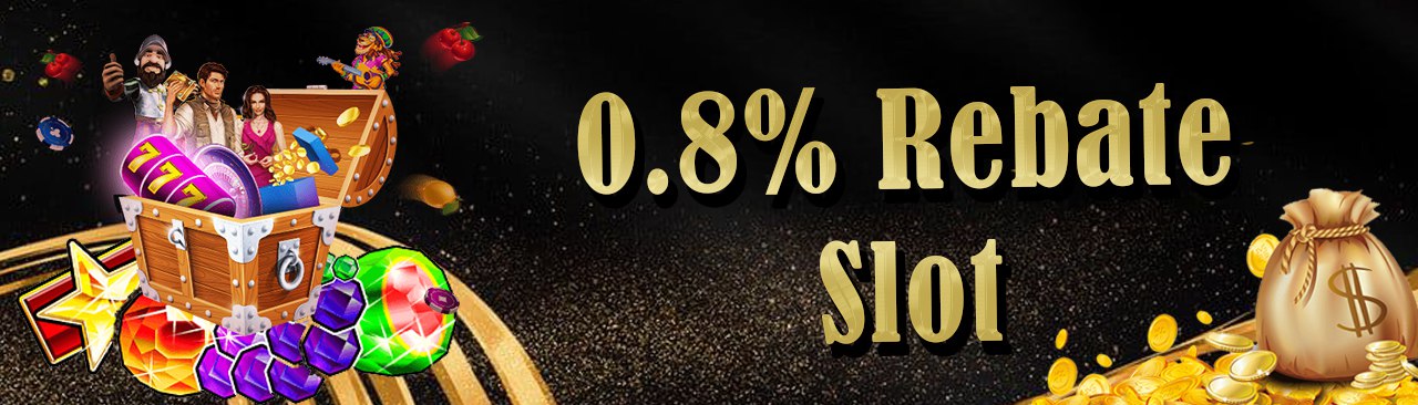 Slot 0.8% Rebate